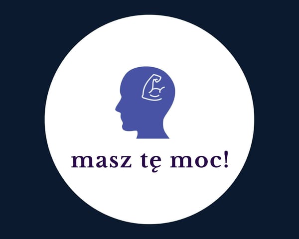 Ty też masz tę moc!